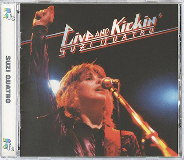 Suzi Quatro -  1977. Live And Kickin' (2014 7T's Records GLAM CD 148 UK)