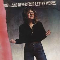 Suzi Quatro -  1979. Suzi...And Other Four Letter Words (2014 7T’s Records GLAMCD147 UK)