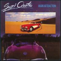 Suzi Quatro -  1982. Main Attraction (2008 7T’s Records GLAM CD 68 UK)