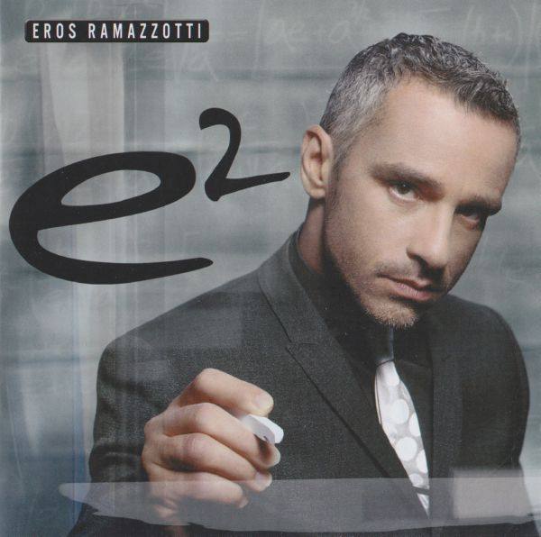 Eros Ramazzotti - e2 (2CD) 2007 FLAC