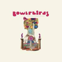 Bowerbirds - becalmyounglovers (2021) FLAC