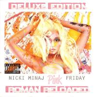 Nicki Minaj - Pink Friday Roman Reloaded (2012) [FLAC] {Deluxe Edition}