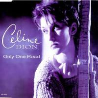 席琳·迪翁,Celine Dion - Only One Road (UK CD-MAXI) 1994 FLAC