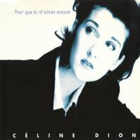 席琳·迪翁,Celine Dion - Pour Que Tu M'aimes Encore (Canadian CD-MAXI) 1995 FLAC