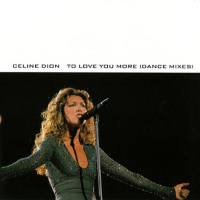 席琳·迪翁,Celine Dion - To Love You More (Dance Mixes) 1999 FLAC
