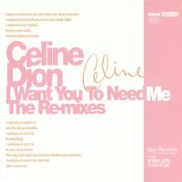 席琳·迪翁,Celine Dion - I Want You To Need Me - The Re-Mixes (CD-MAXI) 2000 FLAC