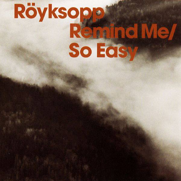 Royksopp - Remind Me / So Easy 2002 FLAC