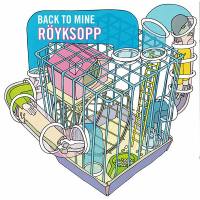 Royksopp - Back To Mine 2007 FLAC