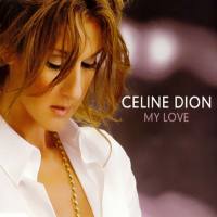 席琳·迪翁,Celine Dion - My Love (UK CDS) 2008 FLAC