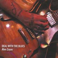 Alex Zayas - Deal With The Blues (2019)