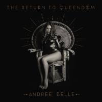 Andree Belle - The Return to Queendom 2019