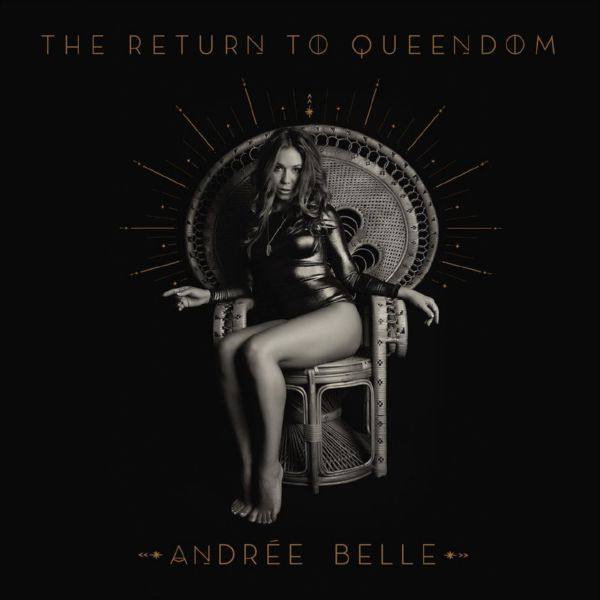 Andree Belle - The Return to Queendom 2019