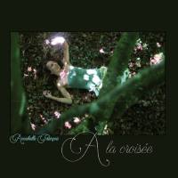 Annabelle Francois - A la croisee (2019) FLAC