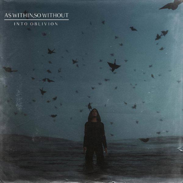 As Within, So Without - Into Oblivion (2019) [WEB]