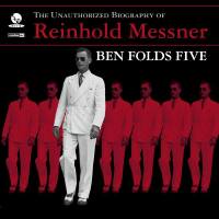 Ben Folds Five - The Unauthorized Biography Of Reinhold Messner 1999(2017)[24-96]