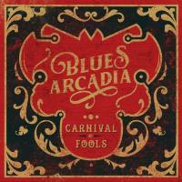 Blues Arcadia - Carnival Of Fools (2019) FLAC