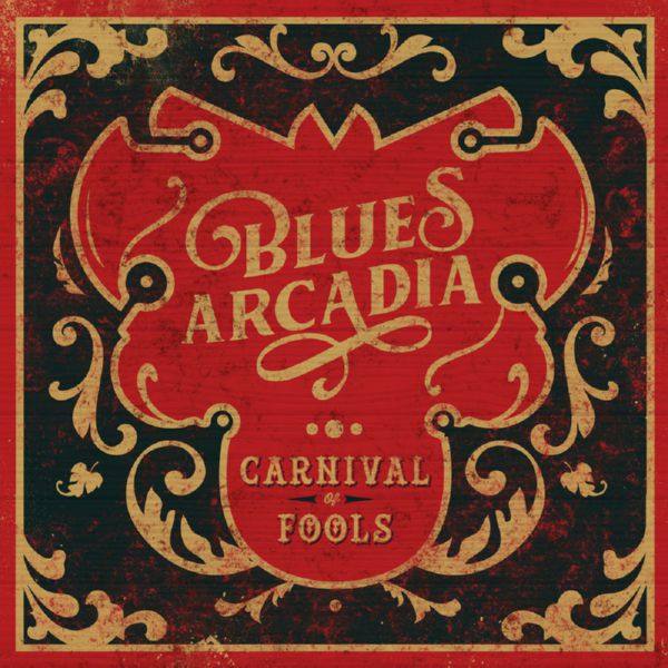 Blues Arcadia - Carnival Of Fools (2019) FLAC