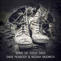 Dave Peabody & Regina Mudrich - Some Of These Days (2019) FLAC