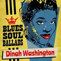 Dinah Washington - Blues, Soul & Ballads (2019) FLAC
