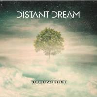 Distant Dream - Your Own Story - 2018