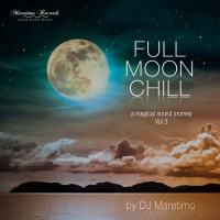 VA - Full Moon Chill Vol. 3 - A Magical Sound Journey (2019)