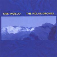 Erik Wollo - The Polar Drones 2003