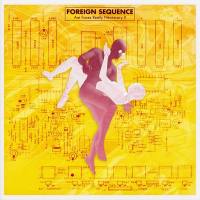 Foreign Sequence - Are Faces Really Necessary (2019)
