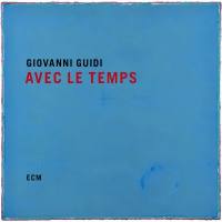 Giovanni Guidi - Avec le temps (2019) [24-88.2]