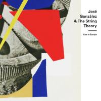José González & The String Theory - Live in Europe 2019 FLAC