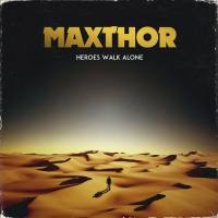 Maxthor - Heroes Walk Alone - Single 2015 FLAC
