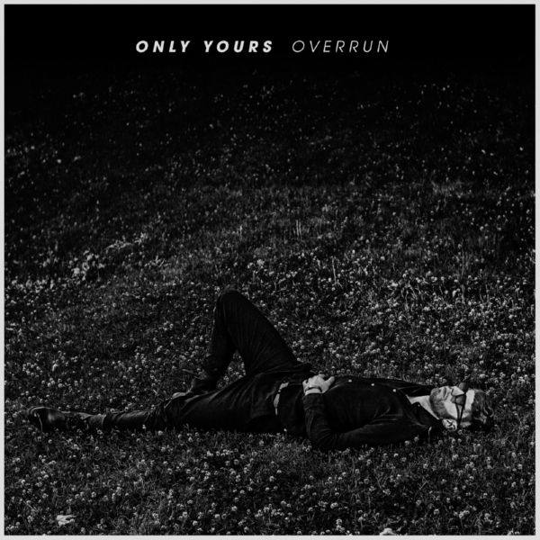 Only Yours - Overrun 2019 FLAC