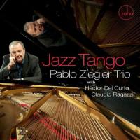 Pablo Ziegler Trio - Jazz Tango (2017)