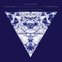 Planetary Assault Systems - Straight Shooting (2019)  FLAC