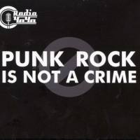 Radio Чача - Punk Rock Is Not A Crime (2012)