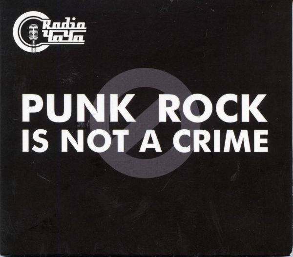 Radio Чача - Punk Rock Is Not A Crime (2012)