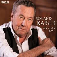 Roland Kaiser - Alles oder Dich (2019) FLAC