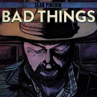 Sean Pinchin - Bad Things (2019) FLAC