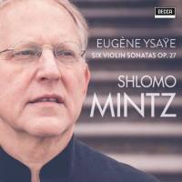 Shlomo Mintz - Ysaye Violin Sonatas Op. 27 (2019) [24-96]