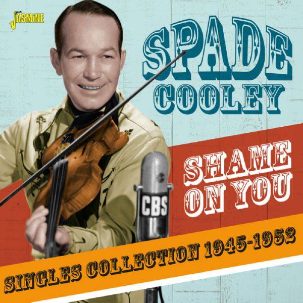 Spade Cooley - Shame on You [Singles Collection 1945-1952] (2019) FLAC