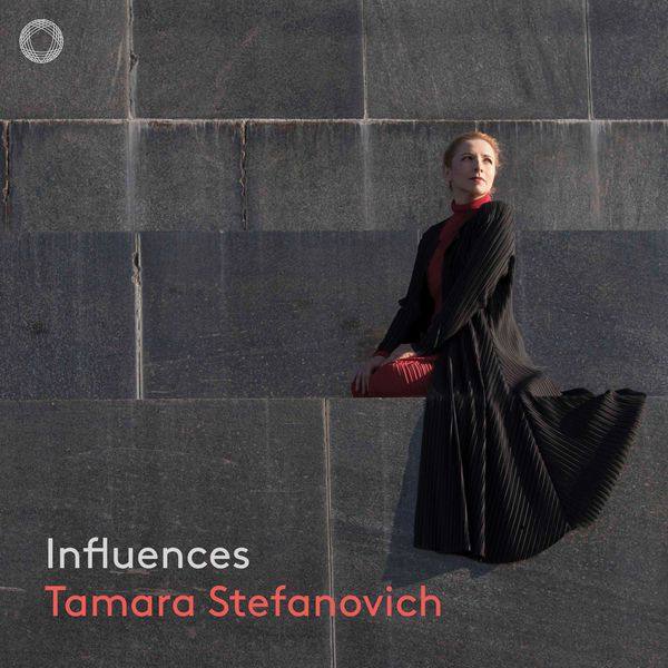 Tamara Stefanovich - Influences (2019) [24-96]