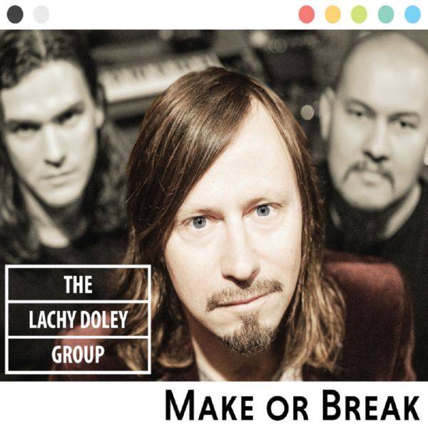The Lachy Doley Group - Make Or Break (2019) FLAC