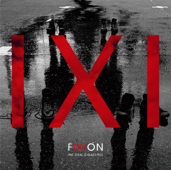 THE ORAL CIGARETTES - FIXION[FLAC][Hi-Res]