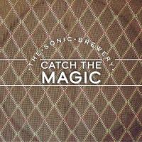The Sonic Brewery - 2019 - Catch The Magic