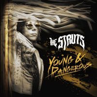 The Struts - YOUNG & DANGEROUS (2018) [CD FLAC]