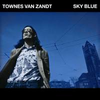 Townes Van Zandt - Sky Blue (2019) (FLAC)