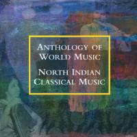 VA - Anthology of World Music: North Indian Classical Music 1998 FLAC