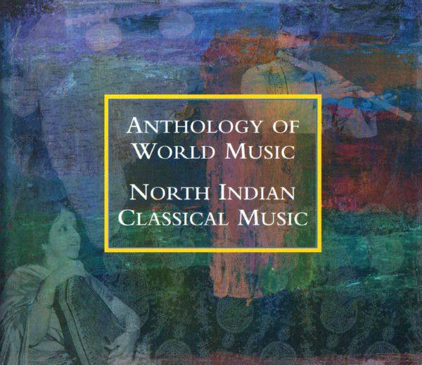 VA - Anthology of World Music: North Indian Classical Music 1998 FLAC