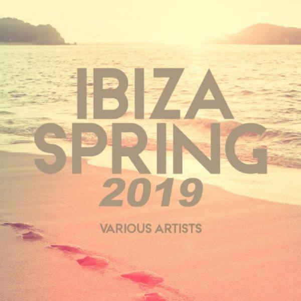 VA - Ibiza Spring 2019 (2019) FLAC