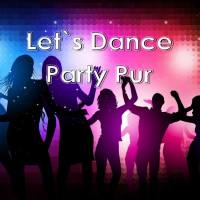VA - Let's Dance Party Pur (2019) FLAC