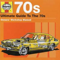 Haynes - Ultimate Guide To The 70s